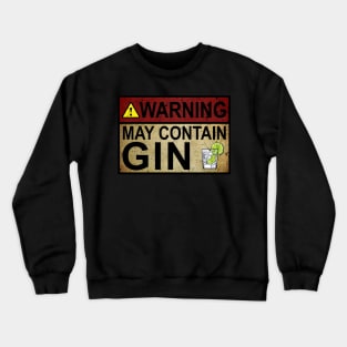 Warning May Contain Gin Gift Gin Fan Crewneck Sweatshirt